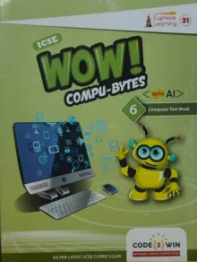 Icse Wow Compu- Bytes With Ai Class  -6