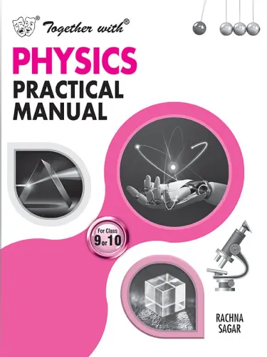 Together With Physics Practical Manual for Class 9 and 10 (CBSE)