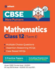 CBSE New Pattern Mathematics Class 12 for 2021-22 Exam (MCQs based book for Term 1)