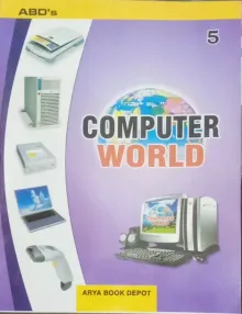 Computer World For Class 5 Latest Edition 2024