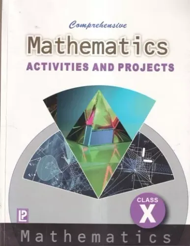 Comprehensive Mathematics Activities And Projects for Class 10