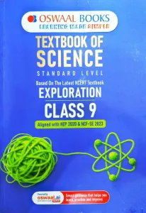 Textbook of Science | Standard Level | Class 9 | Based on Latest NCERT Textbook Exploration | Aligned with NEP 2020 & NCF-SE 2023 | With Oswaal AI