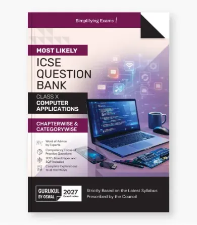 Computer Applications Most Likely Question Bank  ICSE Class 10 For 2027 Exam