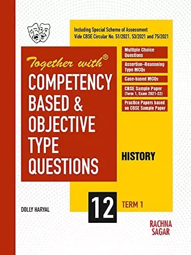 Together with Competency Based & Objective Type Questions ( MCQs ) Term I History for Class 12