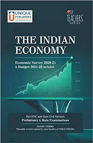 The Indian Economy (Economic Survey 2020-21 & Budget 2021-22 included)