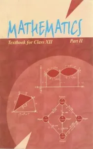 Mathematics Textbook For Class 12 Part - 2 - 12080 [Paperback] NCERT