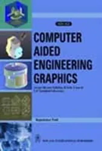 Computer Aided Engineering Graphics : (As per the new Syllabus, B. Tech. I year of U.P. Technical University)
