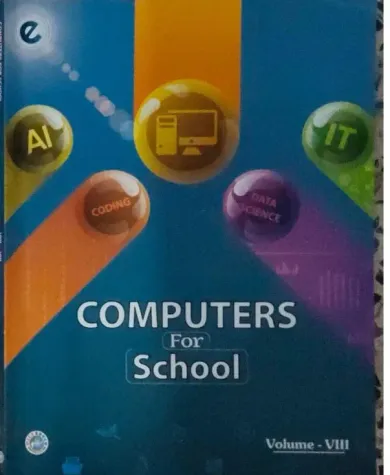 Computers For School For Class 8 Latest Edition 2024