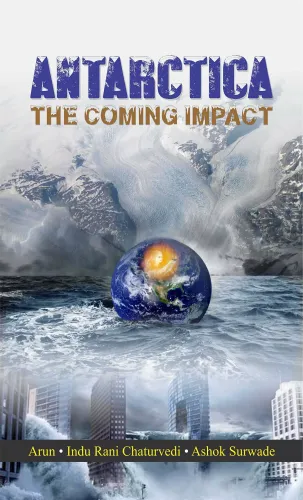 Antarctica–The Coming Impact