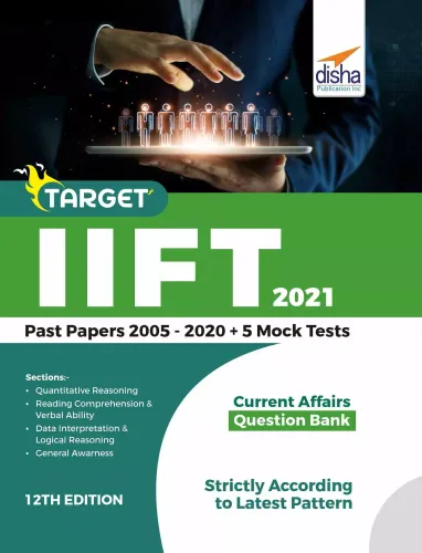 TARGET IIFT 2021 (Past Papers 2005 - 2020) + 5 Mock Tests 12th Edition