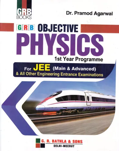 Objective Physics For Jee (Main & Advanced) & All Engineering Entrance Examination (2018-2019) - Vol. 1: Objective Physics For Iit-Jee (Ist Year)