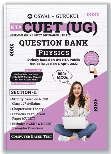 Oswal - Gurukul NTA CUET (UG) Physics Question Bank : 800+ MCQs with Chapterwise Theory, Previous Year Solved Paper, NCERT Syllabus Qs & NCERT Exmplar, Common University Entrance Test Computer Based