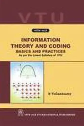 Information Theory and Coding Basics and Practices (As Per latest Syllabus of VTU)