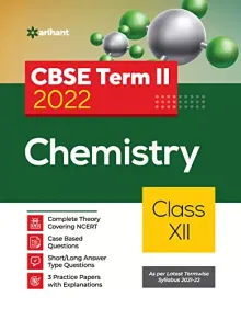 Arihant CBSE Chemistry Term 2 Class 12 for 2022 Exam (Cover Theory and MCQs) 