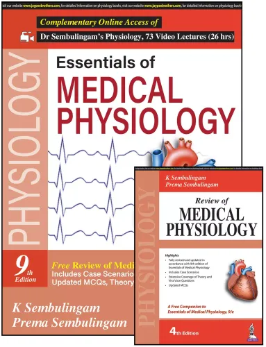 Essentials of Medical Physiology by K. Sembulingam (9th Edition) (with Free Review of Medical Physiology)
