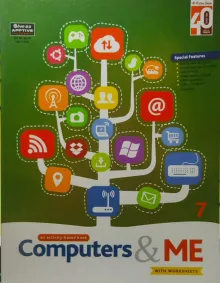 Computers & Me (With Worksheets) Class - 7