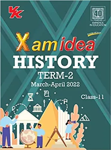 Xam idea Class 11 History Book For CBSE Term 2 Exam (2021-2022) With New Pattern Including Basic Concepts, NCERT Questions and Practice Questions Paperback – 15 December 2021