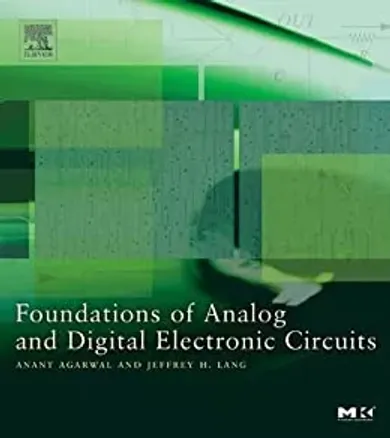 Foundations of Analog and Digital Electronic Circuits