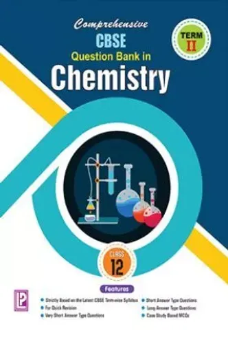 Comprehensive CBSE Question Bank in Chemistry XII (Term-II) Paperback  by N.K. VERMA (Author), S.K. Khanna (Author)