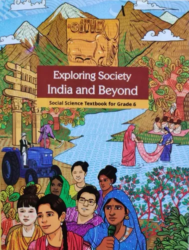 Exploring Society India & Beyond-6 (Social Science)