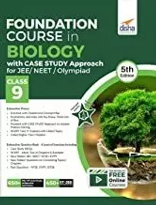Foundation Course in Biology with Case Study Approach for NEET/ Olympiad Class 9 - 5th Edition 