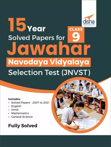 15 Year Solved Papers for Class 9 Jawahar Navodaya Vidyalaya Selection Test (JNVST)