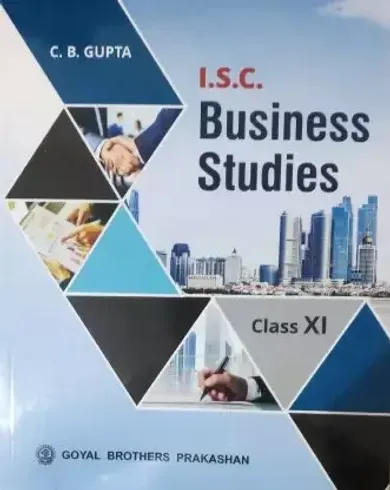 Goyal Brothers Prakashan - I.S.C. Business Studies Class 11