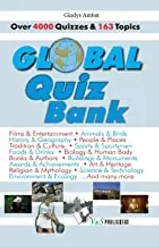 Global Quiz Bank: Everything an Educated Person is Expected to Know About People and the World, in Quiz Form