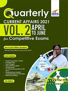 Quarterly Current Affairs Vol. 2 - April to June 2021 for Competitive Exams 5th Edition