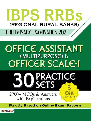 IBPS–RRBs OFFICE ASSISTANT (MULTIPURPOSE) & OFFICER SCALE-I PRELIMINARY EXAMINATION 2019 (30 PRACTICE SETS)