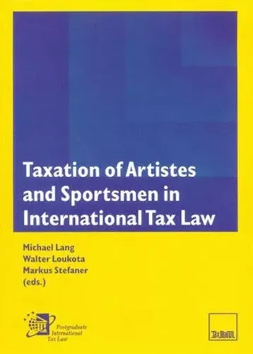 Taxation of Artistes and Sportsmen in International Tax Law