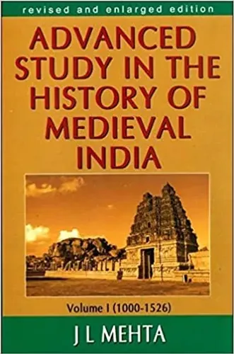 Advanced Study in the History of Medieval India Volume 1 (1000-1526)