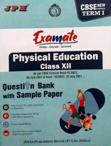 JPH Class 12 Examate Physical EducationTerm 1 Question Bank With Sample Paper With MCQs Objective Questions As Per CBSE Circular Acad 51 & 53 Based On CBSE Syllabus