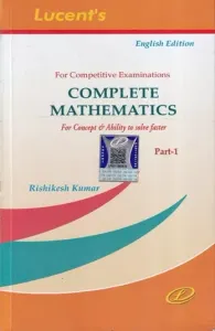 Complete Mathematics (Part-1) for concept and ability to Solve Faster (in English)