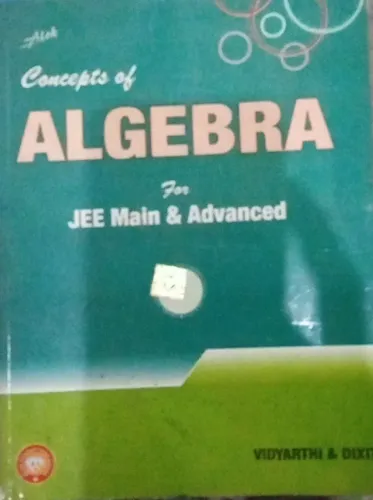 Concepts Of Algebra For Jee Mains & Advanced