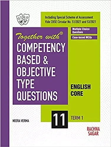 Together with Competency Based & Objective Type Questions ( MCQs ) Term I English Core for Class 11 ( For 2021 Nov-Dec Examination )