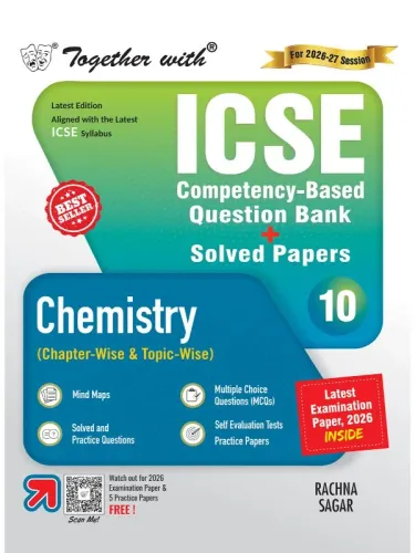 Together with ICSE Question Bank Class 10 Chemistry for 2027 board exams| With 10+ Years’ PYQs, Competency-focussed questions, Solved Examination Paper 2026 & Practice Papers (ICSE / ISC Board)