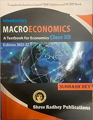 Introductory Macro Economics : A Textbook for Class 12 Examination 2021-22