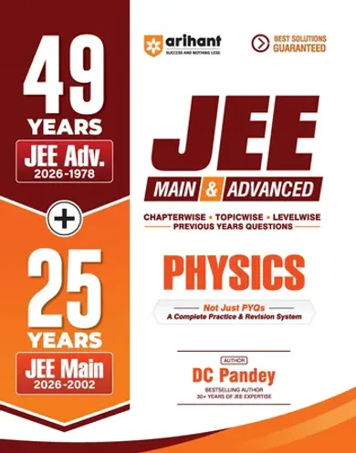 49 Years JEE Advanced (1978 - 2026) & 25 Year JEE Main (2002 - 2026) | PHYSICS Chapterwise, Topicwise & Levelwise PYQs Question Bank | Weightage Indicator, 3-Level Practice, High Frequency Questions & Revision Question Tagging