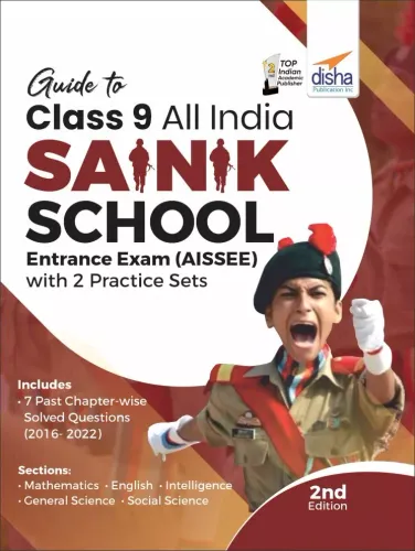 Guide to Class 9 All India SAINIK School Entrance Exam (AISSEE) with 2 Practice Sets - 2nd Edition