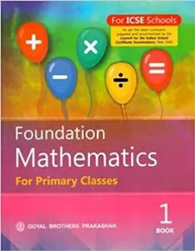 Foundation Mathematics For Primary Classes Book 1 : Icse Paperback 