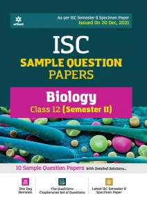 Arihant ISC Semester 2 Biology Class 12 Sample Question Papers (As per ISC Semester 2 Specimen Paper)