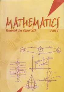 Mathematics Textbook For Class 12 - Part 1