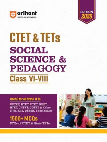 CTET & TETs Social Science & Pedagogy for Class 6-8 | 1500+ MCQs with PYQs of CTET & State TETs | Useful for UPTET, HTET, REET, DSSSB, KVS & Other TET Exams