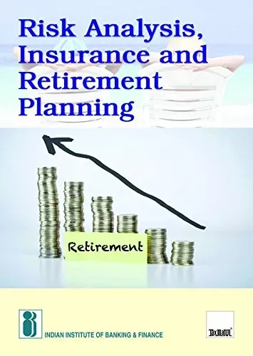 Risk Analysis, Insurance and Retirement Planning