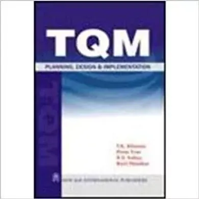 Total Quality Management : Planning, Design & Implementation