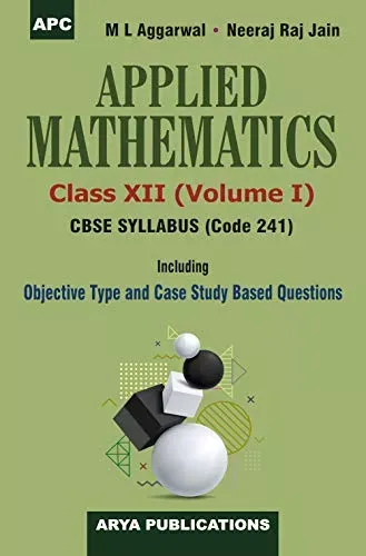 Applied Mathematics, Volume I, (Code 241) Class-XII
