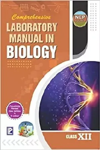 Comprehensive Lab Manual Biology For Class 12