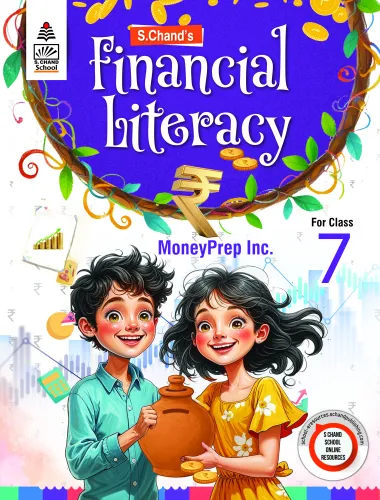 S. Chand's Financial Literacy for class 7 (9789369588510) - MoneyPrep Inc