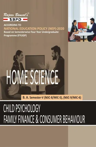 Home Science Child Psychology (MJC-8/MIC-5) Family Finance and Consumer Behaviour (MJC-9/MIC-6) B.A. 5th Sem According to NEP
